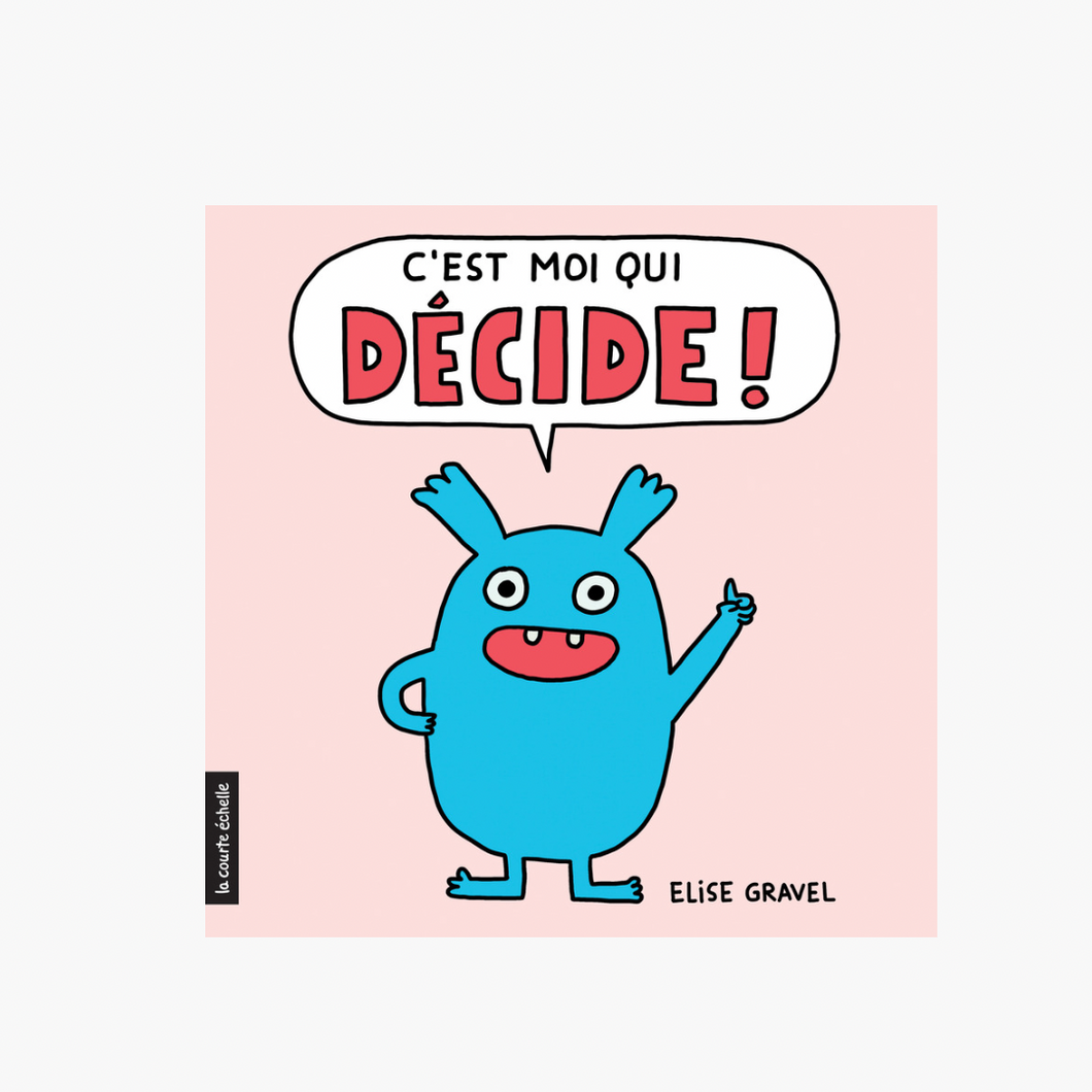 Livre 'C’est moi qui décide!'